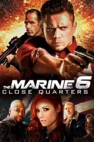 پوستر رسمی فیلم The Marine 6: Close Quarters (2018)
