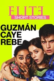 پوستر رسمی سریال Elite Short Stories: Guzmán Caye Rebe (2021)
