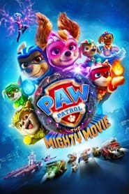 پوستر رسمی فیلم PAW Patrol: The Mighty Movie (2023)