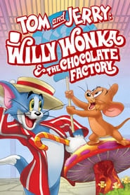 پوستر رسمی فیلم Tom and Jerry: Willy Wonka and the Chocolate Factory (2017)