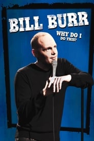 پوستر رسمی فیلم Bill Burr: Why Do I Do This? (2008)