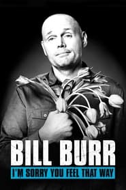 پوستر رسمی فیلم Bill Burr: I'm Sorry You Feel That Way (2014)