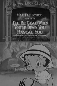 پوستر رسمی فیلم I'll Be Glad When You're Dead You Rascal You (1932)