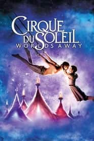 پوستر رسمی فیلم Cirque du Soleil: Worlds Away (2012)